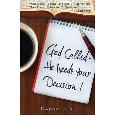 God Called - He Needs Your Decision