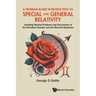 Problem-Based Introduction Special & General Relativity
