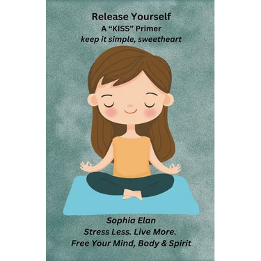 Release Yourself Part I. Stress Less. Live More.