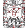 Bloody Alphabet 3: The Scariest Serial Killers Coloring Book. A True Crime Adult Gift - Full of Notorious Serial Killers. For Adults Only