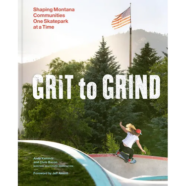Grit to Grind: Shaping Montana Communities One Skatepark at a Time