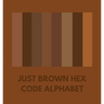 Just Brown Hex Code Alphabet
