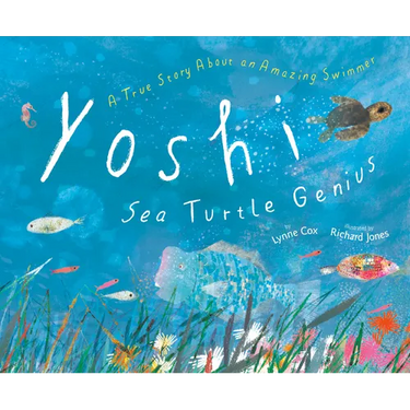 Yoshi, Sea Turtle Genius: A True Story about an Amazing Swimmer