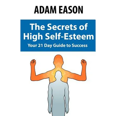 Secrets of High Self Esteem