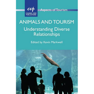Animals and Tourism: Understanding Diverse Relationships