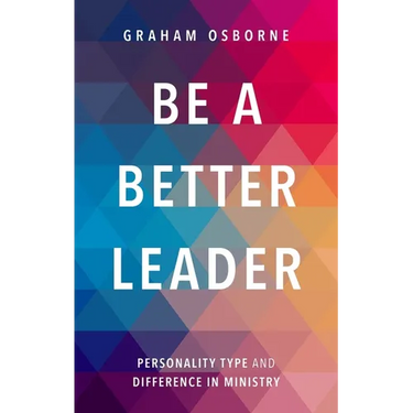 Be A Better Leader: Personality Type And Difference In Ministry