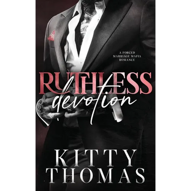Ruthless Devotion: A Forced Marriage Mafia Romance
