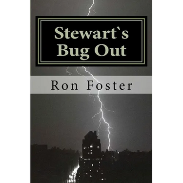 Stewart`s Bug Out: Prepper Novelettes