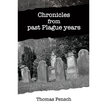 Chronicles from past Plague years