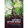 Society of the Dead: Quita Manaquita and Palo Praise in Cuba