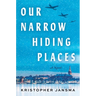 Our Narrow Hiding Places