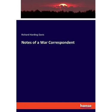Notes of a War Correspondent