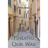Finding Our Way