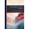 The Works Of Lord Byron