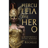Herculeia the Hero: A Monstrously Mythic Romance Part 2