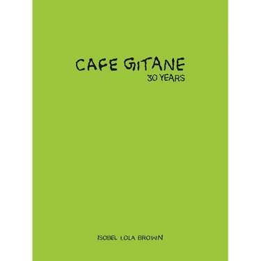 Cafe Gitane: 30 Years