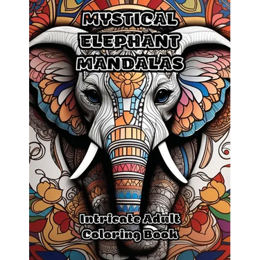 Mystical Elephant Mandalas: Intricate Adult Coloring Book