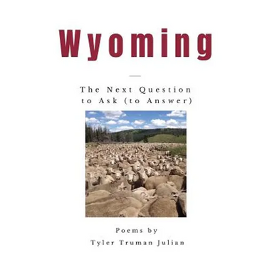 Wyoming: The Next Question to Ask (to Answer)