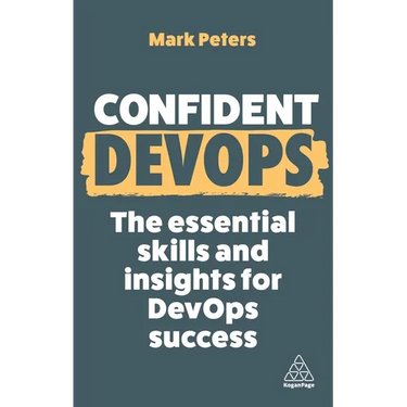 Confident Devops: The Essential Skills and Insights for Devops Success