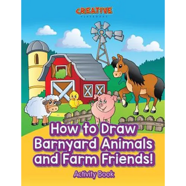 How to Draw Barnyard Animals and Farm Friends! Activity Book