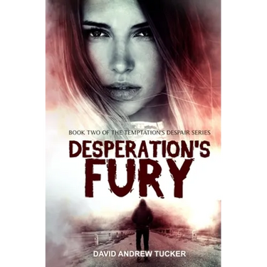 Desperation's Fury: Book Two of the Temptation's Despair Series