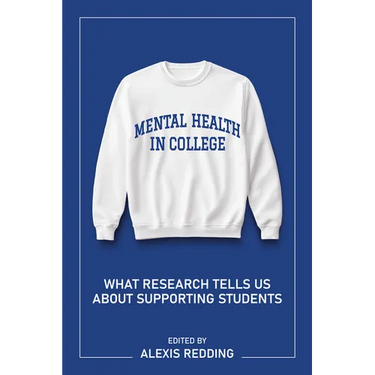 Mental Health in College: What Research Tells Us about Supporting Students