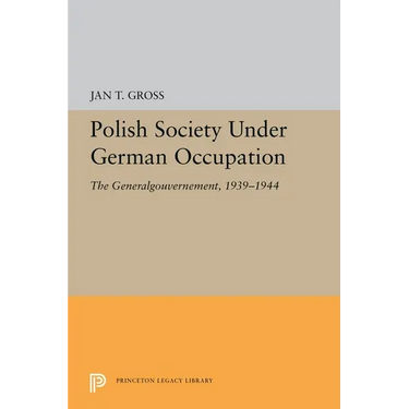 Polish Society Under German Occupation: The Generalgouvernement, 1939-1944