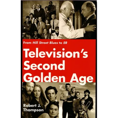 Television's Second Golden Age: From Hill Street Blues to Er