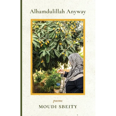 Alhamdulillah Anyway: Poems
