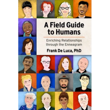 A Field Guide to Humans: Enriching Relationships Through the Enneagram