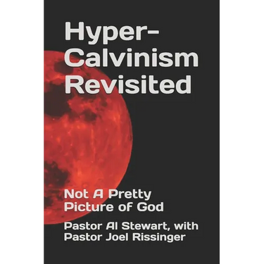 Hyper-Calvinism Revisited: Not A Pretty Picture of God
