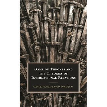 Game of Thrones and the Theories of International Relations