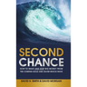 Second Chance: How to Make and Keep Big Money from the Coming Gold and Silver Shock-Wave