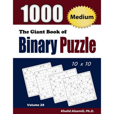 The Giant Book of Binary Puzzle: 1000 Medium (10x10) Puzzles