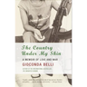 The Country Under My Skin: A Memoir of Love and War