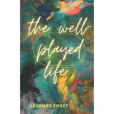 The Well-Played Life