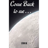 Come Back to Me