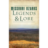 Missouri Ozarks Legends and Lore