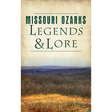 Missouri Ozarks Legends and Lore