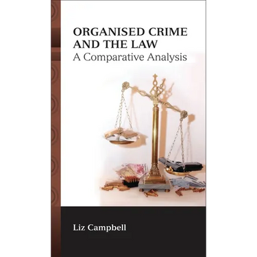 Organised Crime and the Law: A Comparative Analysis