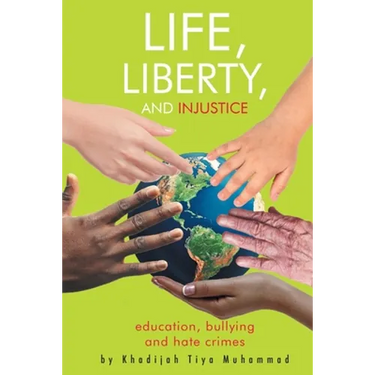 Life, Liberty, and Injustice: Education, Bullying, and Hate Crimes