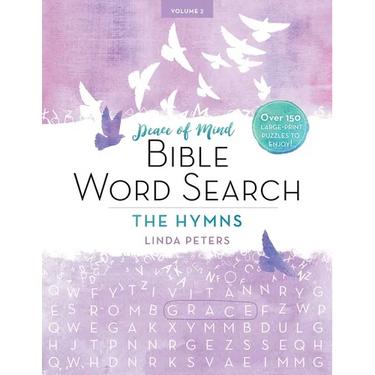 Peace of Mind Bible Word Search: The Hymns: Over 150 Large-Print Puzzles to Enjoy!