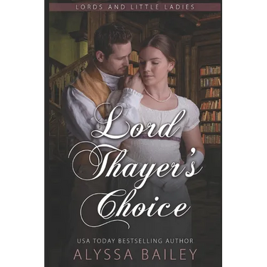 Lord Thayer's Choice: Historical Daddy Dom Romance