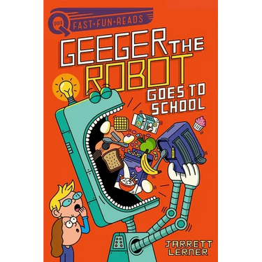 Geeger the Robot Goes to School: A Quix Book