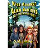 Kids Against Alien Bad Guys: Vol 1: The Statue of Liberty