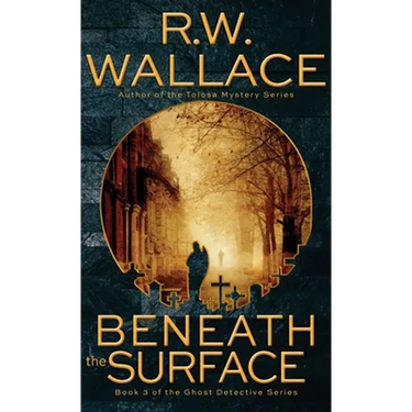Beneath the Surface: A Ghost Detective Novel