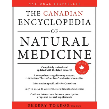 The Canadian Encyclopedia Of Natural Medicine 2nd Edition