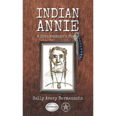 Indian Annie: A Grandmother's Story