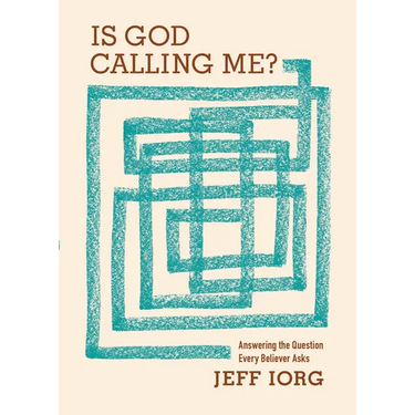 Is God Calling Me?: Answering the Question Every Believer Asks