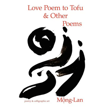Love Poem to Tofu & Other Poems